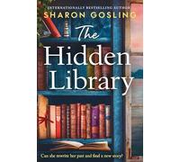 The Hidden Library: Uplifting and escapist - the perfect read for book lovers!