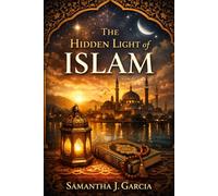 The Hidden Light of Islam