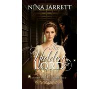 The Hidden Lord: Steamy Regency Quest Romance (Inconvenient Ventures 2)