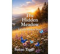 The Hidden Meadow: A Cedar Hollow Story