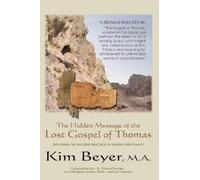 The Hidden Message of the Lost Gospel of Thomas (Tascabile)