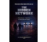 The Hidden Network: A Political Intelligence Thriller