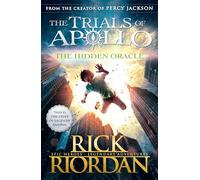 The Hidden Oracle (The Trials of Apollo Book 1): Rick Riordan
