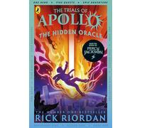 The Hidden Oracle (The Trials of Apollo Book 1): Rick Riordan