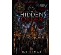The Hidden Order: A War Beneath the Surface; A Power Above the City