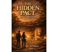 The Hidden Pact: A Novel of Buried Secrets and Ancient Oaths