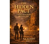 The Hidden Pact Part 2: A Novel of Buried Secrets and Ancient Oaths