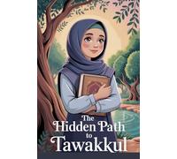 The Hidden Path to Tawakkul: 15