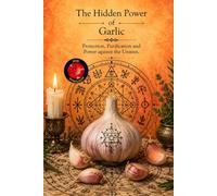 The Hidden Power of Garlic