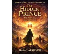 The Hidden Prince: The Prophecy of the 12th Imam: 10