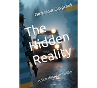 The Hidden Reality: A Scandinavian Thriller