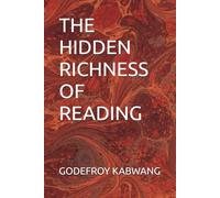 THE HIDDEN RICHNESS OF READING