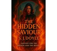 The Hidden Saviour: The Hidden Chronicles - Book 1