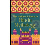 The Hidden Science in Hindu Mythology