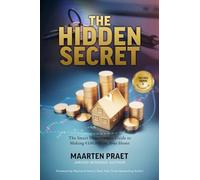 The Hidden Secret: The Smart Homeowners Guide to Making €100,000 On Your Home