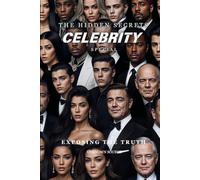 The Hidden Secrets - Celebrity Special: Exposing The Truth