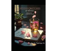 The Hidden Sketches of Mithei: Petals on a Broken Glass