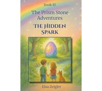The Hidden Spark: A STEM Fantasy Chapter Book for Kids Ages 5-8: 10