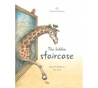 The hidden staircase. Ediz. a colori