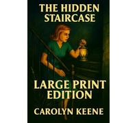 THE HIDDEN STAIRCASE: Large Print Edition