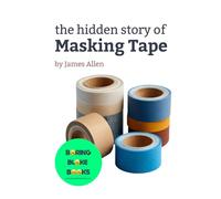 the hidden story of Masking Tape