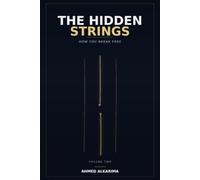 The Hidden Strings: Volume Two: How You Break Free - Detection, Boundaries, the Exit Plan, and the Applied Workbook
