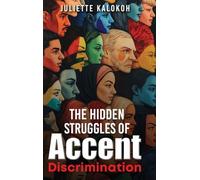 The Hidden Struggles of Accent Discrimination