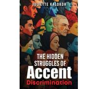The Hidden Struggles of Accent Discrimination