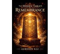 The Hidden Tablet of Remembrance
