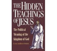 The Hidden Teachings of Jesus: The Political Meaning of the Kingdom of God