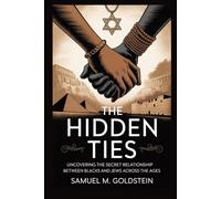 The Hidden Ties: Uncovering the Secret Relationship Between Blacks and Jews Across the Ages