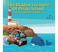 The Hidden Treasure Of Pirate Island Max's Quest For Go - NUOVO ADAM....