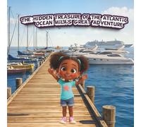 The Hidden Treasure Of The Atlantic Ocean: Mila's Great Adventure