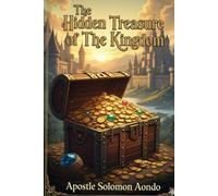 THE HIDDEN TREASURE OF THE KINGDOM
