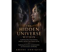 The Hidden Universe within