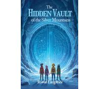 The Hidden Vault of the Silver Mountains