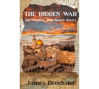 The Hidden War: The Prophecy That Shaped History