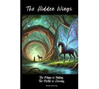 The Hidden Wings: The Magic is Fading. The Portal is Closing.