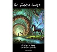 The Hidden Wings: The Magic is Fading. The Portal is Closing.