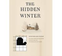 The Hidden Winter: 50 Picture Logic Puzzles for Snowy Days