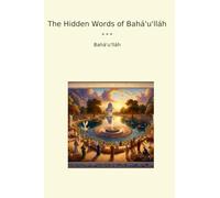 The Hidden Words of Bahá'u'lláh