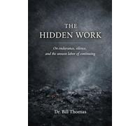 The Hidden Work: On endurance, silence, and the unseen labor of continuing