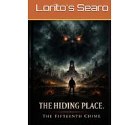 The hiding place. The Fifteenth Chime.