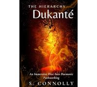 The Hierarchy Dukanté: An Immersive Dive into Daemonic Pathworking