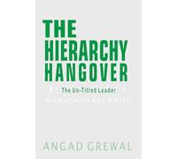 THE HIERARCHY HANGOVER: The Un-Titled Leader