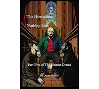 The Hierophant - Nothing Man: Part Five of The Human Drama: 6