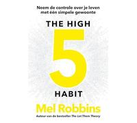 The High 5 Habit: Neem de controle over je leven met één simpele gewoonte