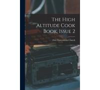 The High Altitude Cook Book, Issue 2 (Tascabile)
