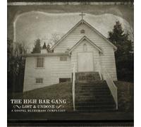The High Bar Gang Lost and Undone: A Gospel Bluegrass Companion (CD) Album