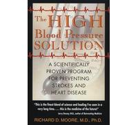 Richard D. Moore The High Blood Pressure Solution (Tascabile)